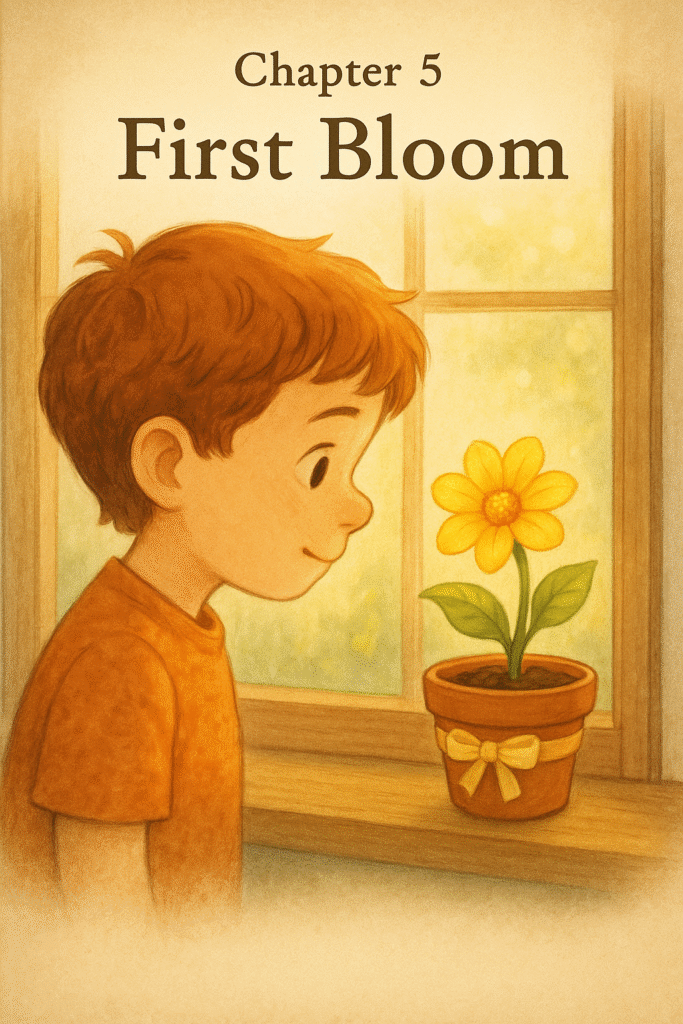 🪴 Chapter 5: First Bloom
